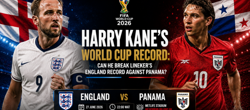 Harry Kane’s World Cup Record: Can He Break Gary Lineker’s England Goals Record Against Panama?