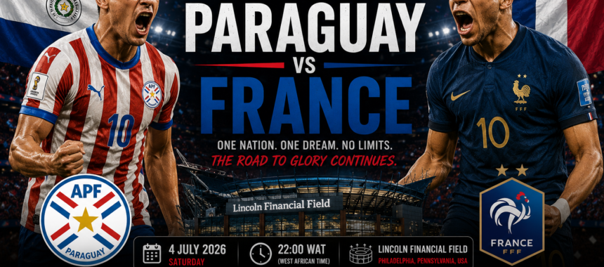 Paraguay vs France Prediction, Team News, Lineups & World Cup 2026 Preview